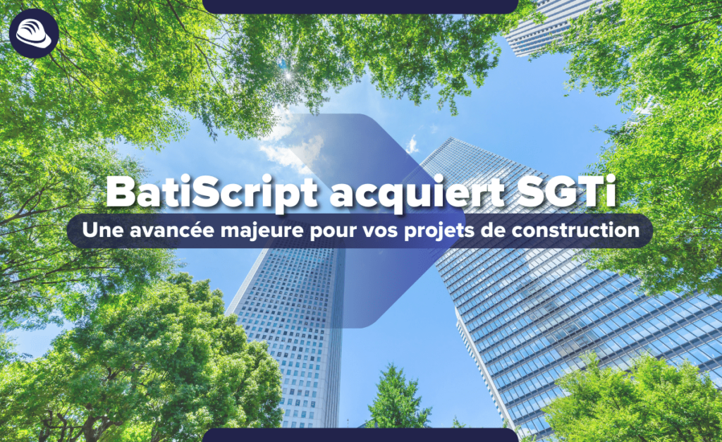 BatiScript acquiert SGTi